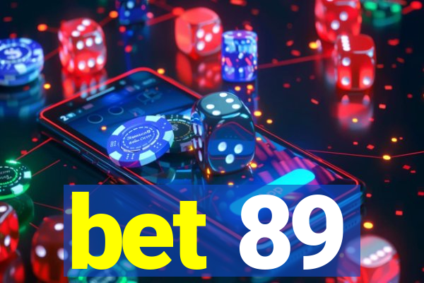 bet 89